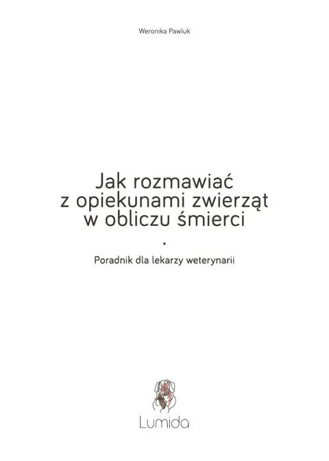 Okładka poradnika „Jak rozmawiać z opiekunami zwierząt w obliczu śmierci”